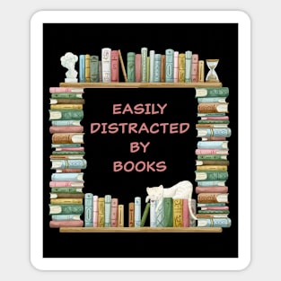 Easily Distracted by Books – Funny Cute Novel & Reader Quote Sticker